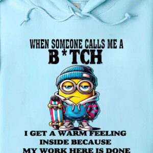 WHEN SOMEONE CALLS ME A BTCH