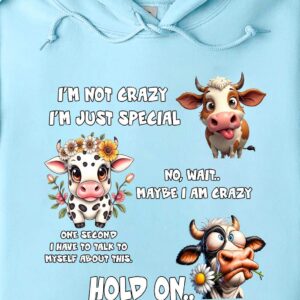 I'M NOT CRAZY I'M JUST SPECIAL