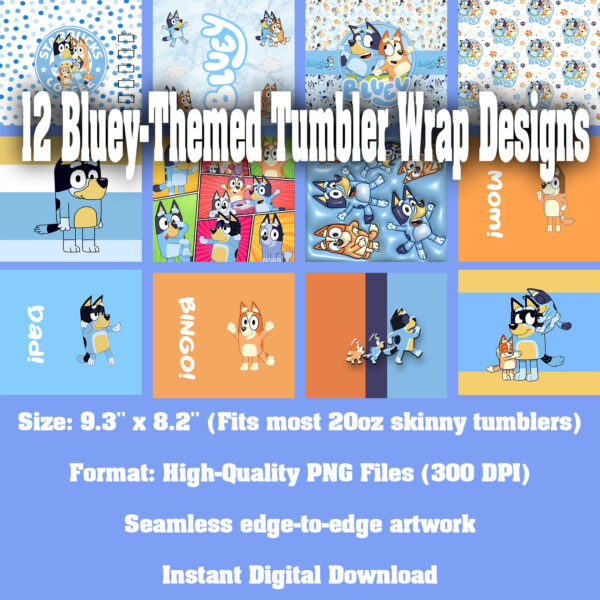 Bluey 20oz Tumbler Design Bundle – 12 PNG Files (Sublimation Wraps)